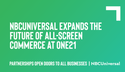 NBCUniversal Expands The Future Of All-Screen Commerce At ONE21